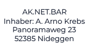 Anschrift des Diensteanbieters: AK.NET.BAR, Inhaber A. Arno Krebs, Nideggen
